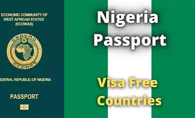 Nigeria's Passport Achieves Remarkable Progress as 17 Countries Offer Visa-Free Access in 2025