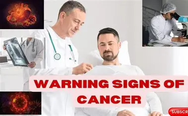 7 Warning Signs of Cancer You Shouldn't Ignore
